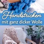 Mit dicker Wolle und der Hand stricken