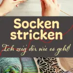 So leicht ist es, Socken zu stricken!