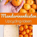 Ideen zum Basteln mit Mandarinenkisten. Leere Obstkisten von Mandarinen und Erdbeeren weiterverwenden als Deko oder Möbel. Upcycling-Ideen für Holzkisten.