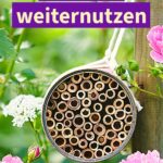Nachhaltige Upcycling-Idee: aus einer leeren Konservendose ein Insektenhotel basteln