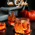 Schöne Herbstdeko, praktisch im Glas dekoriert.