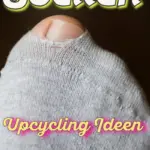 Schöne Dinge aus alten Socken