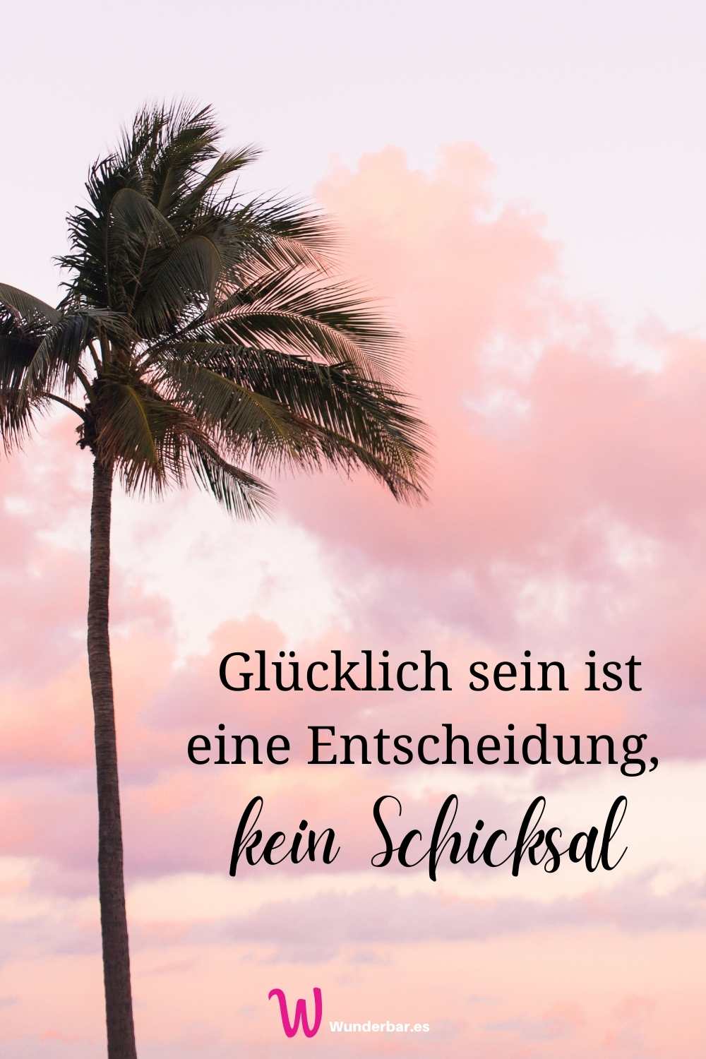Glücklich sein ist eine Entscheidung! 3 Mantras für den glücklichen