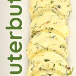 Einfache Rezepte, um Kräuterbutter selbst zu machen