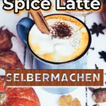 Pumpkin Spice Latte einfach selber machen
