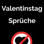 30 passende Sprüche für alle, die den Valentinstag so richtig doof finden