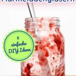 Marmeladengläser dekorieren leicht gemacht! 5 kreative Upcycling-Ideen für Schraubgläser: Basteln, Verzieren & Deko für jede Jahreszeit – perfekt für Weihnachten & das ganze Jahr.
