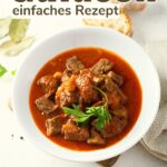 Einfaches klassisches Gulasch Rezept, das immer gelingt und allen schmeckt