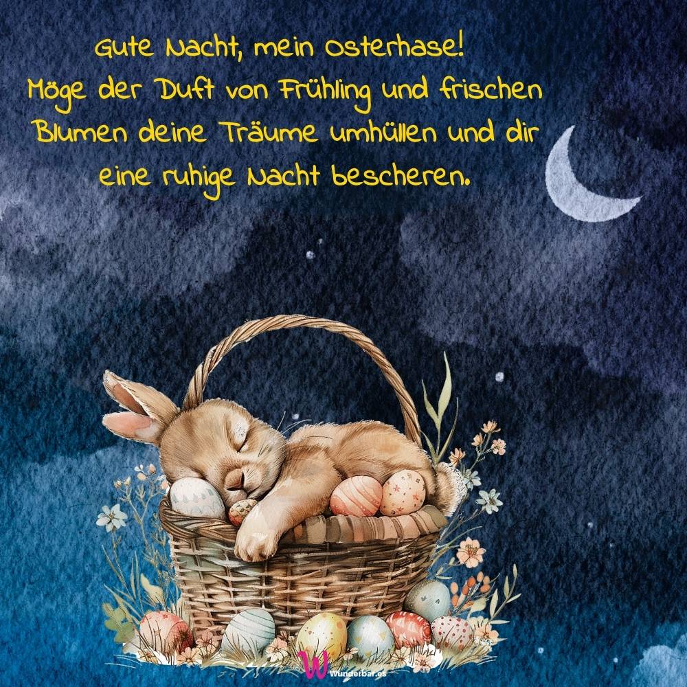 Gute Nacht Grüße für Ostern | Schlaf gut Sprüche für die Osterzeit -  Wunderbar!