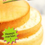 Gelingsicheres Rezept für Biskuit