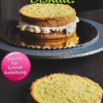 Gelingsicheres Rezept für Biskuit als Tortenboden, Biskuitrolle oder Biskuitboden.