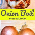 Einfaches Rezept für Onion Boil ohne Alufolie