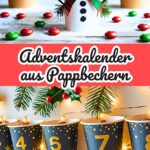 Schöne Ideen, um einen Adventskalender aus Pappbechern zu basteln