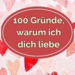 100 Gründe, warum ich dich liebe – liebevoll formuliert