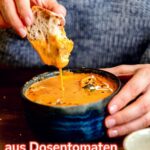 Cremige Tomatensuppe mit Dosentomaten und Tomatenmark als einfaches, schnelles Suppenrezept mit wenigen alltäglichen Zutaten.
